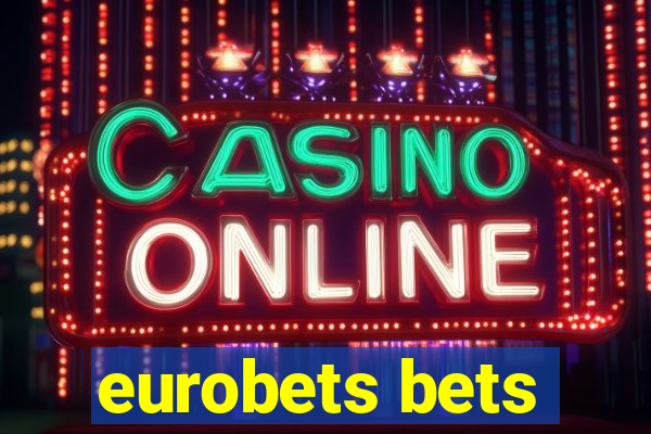 eurobets bets